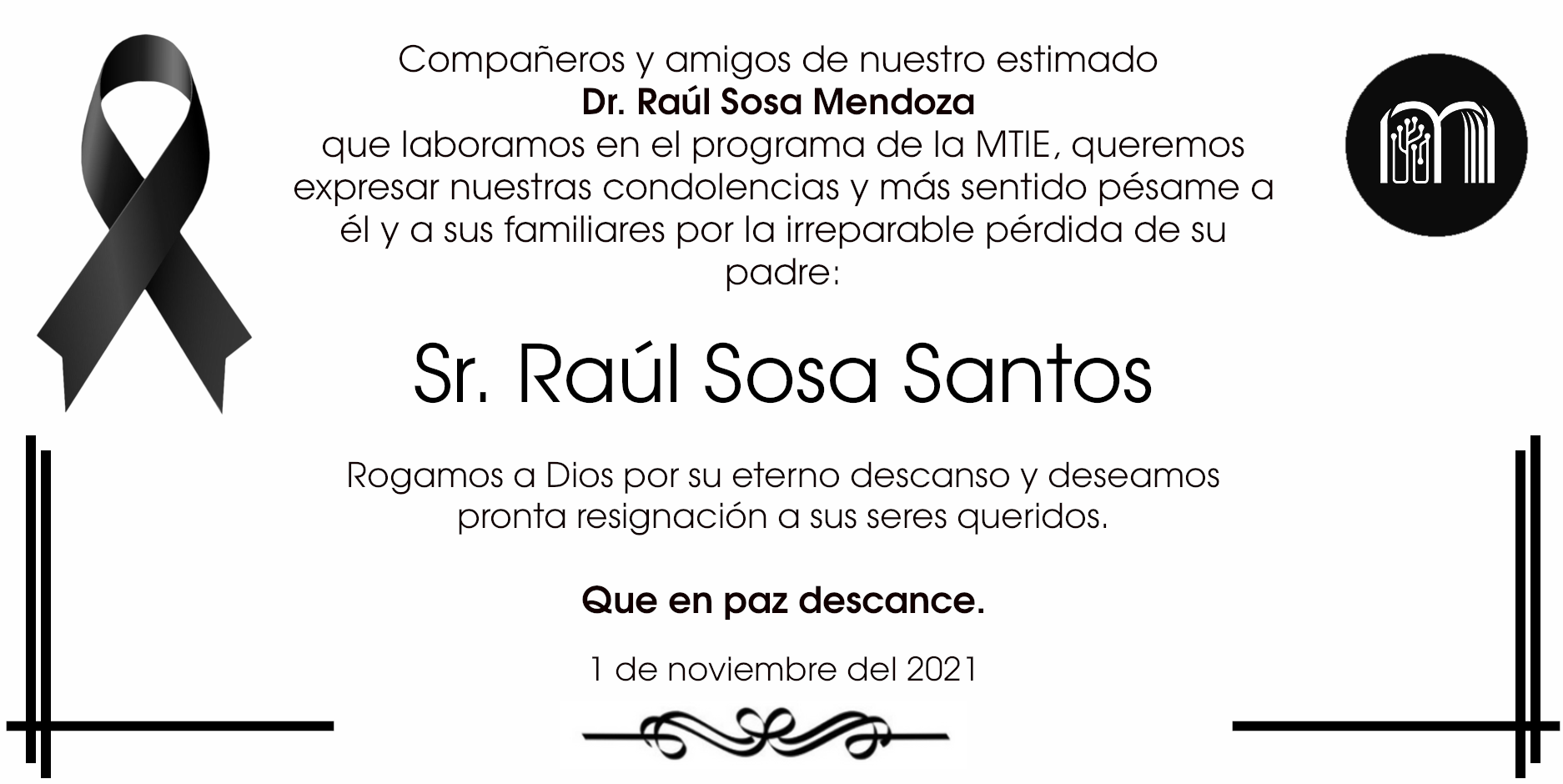Q.E.P.D. Sr. Raúl Sosa Santos.